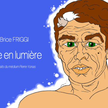 ÊTRE EN LUMIERE de Brice Friggi, Prochainement...